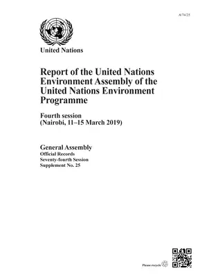 Informe de la Asamblea de las Naciones Unidas para el Medio Ambiente del Programa de las Naciones Unidas para el Medio Ambiente: Cuarta Sesión - Report of the United Nations Environment Assembly of the United Nations Environment Programme: Fourth Session