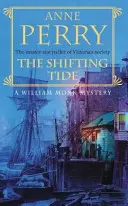 Marea cambiante (William Monk Mystery, Libro 14) - Un apasionante misterio victoriano del East End londinense. - Shifting Tide (William Monk Mystery, Book 14) - A gripping Victorian mystery from London's East End