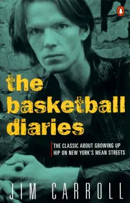 Los diarios del baloncesto: El clásico sobre cómo crecer a la moda en las calles de Nueva York - The Basketball Diaries: The Classic about Growing Up Hip on New York's Mean Streets