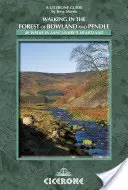 Senderismo por el bosque de Bowland y Pendle: 40 rutas por la zona de excepcional belleza natural de Lancashire - Walking in the Forest of Bowland and Pendle - 40 walks in Lancashire's Area of Outstanding Natural Beauty