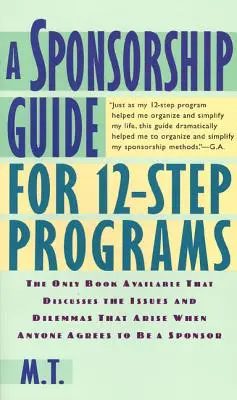 Guía de apadrinamiento para programas de 12 pasos - A Sponsorship Guide for 12-Step Programs