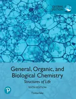 Química General, Orgánica y Biológica: Estructuras de la Vida, Edición Global - General, Organic, and Biological Chemistry: Structures of Life, Global Edition