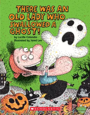 ¡Había una anciana que se tragó un fantasma! Libro de cartón - There Was an Old Lady Who Swallowed a Ghost!: A Board Book