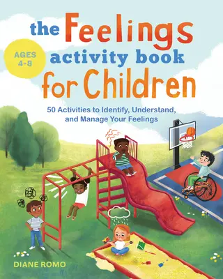 El libro de actividades de los sentimientos para niños: 50 actividades para identificar, comprender y gestionar tus sentimientos - The Feelings Activity Book for Children: 50 Activities to Identify, Understand, and Manage Your Feelings
