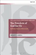 La libertad de Dios para nosotros: La doctrina de Karl Barth sobre la aseidad divina - The Freedom of God for Us: Karl Barth's Doctrine of Divine Aseity