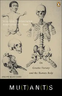 Mutantes: Sobre la variedad genética y el cuerpo humano - Mutants: On Genetic Variety and the Human Body