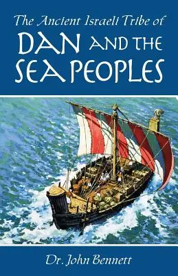 La antigua tribu israelí de Dan y los pueblos del mar - The Ancient Israeli Tribe of Dan and the Sea Peoples