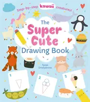 Libro de Dibujo Super Lindo - ¡Criaturas kawaii paso a paso! (Potter William (Autor)) - Super Cute Drawing Book - Step-by-step kawaii creatures! (Potter William (Author))