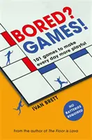 ¿Aburrido? Juegos: 101 juegos para que cada día sea más divertido, del autor de El suelo es lava - Bored? Games!: 101 Games to Make Every Day More Playful, from the Author of the Floor Is Lava