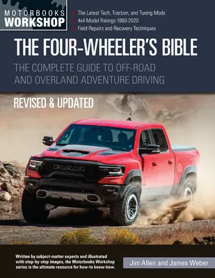 La Biblia de las cuatro ruedas: La guía completa de la conducción todoterreno y de aventura por tierra - The Four-Wheeler's Bible: The Complete Guide to Off-Road and Overland Adventure Driving