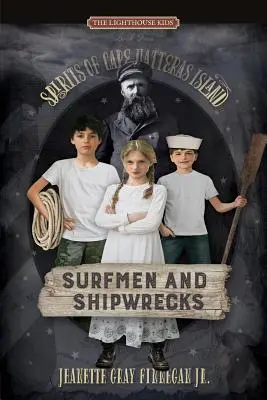 Surfistas y Náufragos: Espíritus de la Isla del Cabo Hatteras - Surfmen and Shipwrecks: Spirits of Cape Hatteras Island