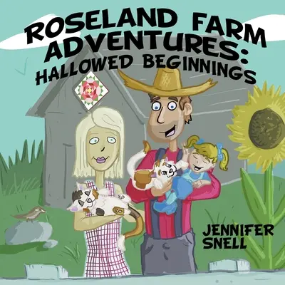 Aventuras en la granja Roseland: Comienzos sagrados - Roseland Farm Adventures: Hallowed Beginnings