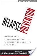 Prevención de recaídas: Estrategias de mantenimiento en el tratamiento de las conductas adictivas - Relapse Prevention: Maintenance Strategies in the Treatment of Addictive Behaviors