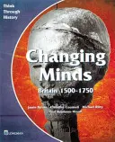 Changing Minds Britain 1500-1750 Libro del alumno - Changing Minds Britain 1500-1750 Pupil's Book