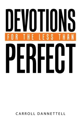 Devociones para los menos que perfectos - Devotions for the Less Than Perfect