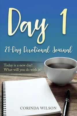 Día 1: ¡Hoy es un nuevo día! ¿Qué vas a hacer con él? - Day 1: Today is a new day! What will you do with it?