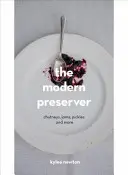 Conservas modernas: chutneys, encurtidos, mermeladas y mucho más - Modern Preserver - Chutneys, Pickles, Jams and More