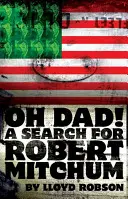 ¡Oh Dad! En busca de Robert Mitchum - Oh Dad!: A Search for Robert Mitchum