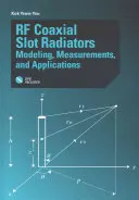 Radiadores coaxiales de ranura de RF: Modelado, mediciones y aplicaciones - RF Coaxial Slot Radiators: Modeling, Measurements and Applications