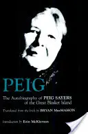 Peig: La Autobiografía de Peig Sayers de la Gran Isla Blasket - Peig: The Autobiography of Peig Sayers of the Great Blasket Island