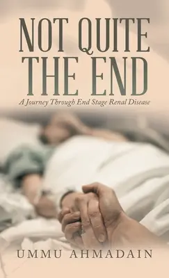 Not Quite the End: (Edición revisada) - Not Quite the End: (Revised Edition)