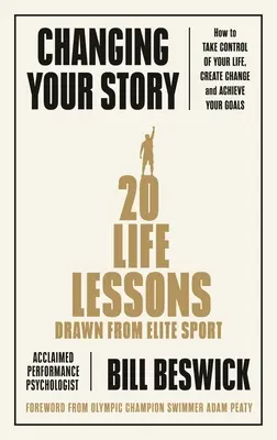 Cambiando tu historia: Cómo tomar las riendas de tu vida, crear el cambio y alcanzar tus objetivos - Changing Your Story: How to Take Control of Your Life, Create Change and Achieve Your Goals