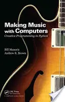 Hacer música con ordenadores: Programación creativa en Python - Making Music with Computers: Creative Programming in Python