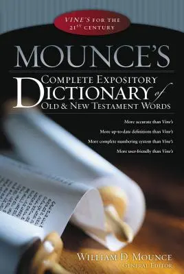 Diccionario expositivo completo de palabras del Antiguo y Nuevo Testamento de Mounce - Mounce's Complete Expository Dictionary of Old & New Testament Words