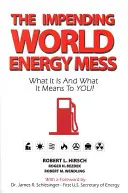 El inminente caos energético mundial: Qué es y qué significa para ti - The Impending World Energy Mess: What It Is and What It Means to You!