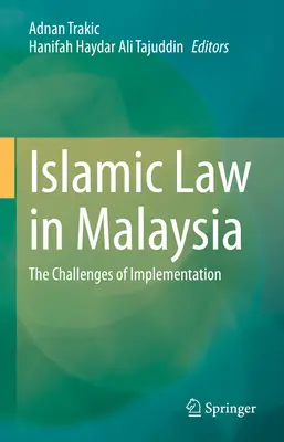La ley islámica en Malasia: Los retos de la aplicación - Islamic Law in Malaysia: The Challenges of Implementation