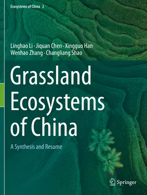 Ecosistemas de pastizales de China: síntesis y resumen - Grassland Ecosystems of China - A Synthesis and Resume