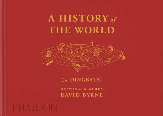 Historia del mundo (en dingbats): Dibujos y palabras - A History of the World (in Dingbats): Drawings & Words