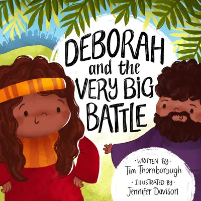 Débora y la gran batalla - Deborah and the Very Big Battle