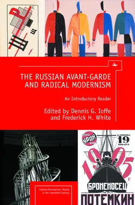 Las vanguardias rusas y el modernismo radical: Lectura introductoria - The Russian Avant-Garde and Radical Modernism: An Introductory Reader