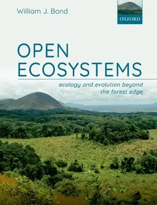 Ecosistemas abiertos: Ecología y evolución más allá del límite del bosque - Open Ecosystems: Ecology and Evolution Beyond the Forest Edge