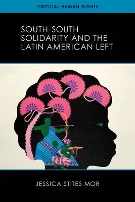 La solidaridad Sur-Sur y la izquierda latinoamericana - South-South Solidarity and the Latin American Left