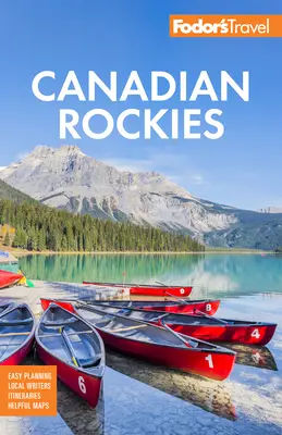 Fodor's Las Rocosas Canadienses: Con los Parques Nacionales de Calgary, Banff y Jasper - Fodor's Canadian Rockies: With Calgary, Banff, and Jasper National Parks