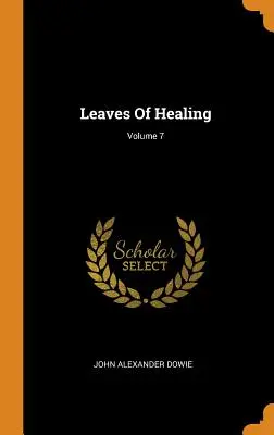 Hojas de curación; Volumen 7 - Leaves Of Healing; Volume 7