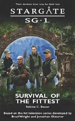 STARGATE SG-1 La supervivencia del más fuerte - STARGATE SG-1 Survival of the Fittest