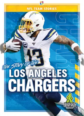 La historia de Los Angeles Chargers - The Story of the Los Angeles Chargers