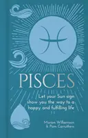 Piscis - Deja que tu signo solar te muestre el camino hacia una vida feliz y plena. - Pisces - Let Your Sun Sign Show You the Way to a Happy and Fulfilling Life