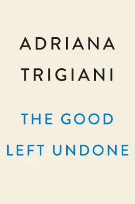 El bien que no se hizo - The Good Left Undone