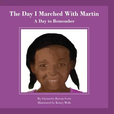 El día que marché con Martin Un día para recordar - The Day I Marched With Martin: A Day To Remember