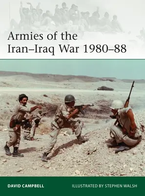 Ejércitos de la guerra Irán-Irak 1980-88 - Armies of the Iran-Iraq War 1980-88