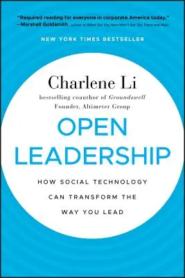 Liderazgo abierto: Cómo la tecnología social puede transformar su forma de liderar - Open Leadership: How Social Technology Can Transform the Way You Lead