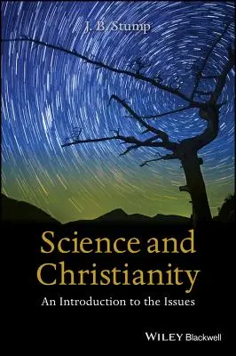 Ciencia y Cristianismo: Una introducción a las cuestiones - Science and Christianity: An Introduction to the Issues