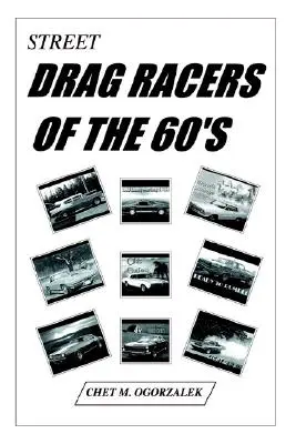 Corredores callejeros de los años 60 - Street Drag Racers of the 60'S