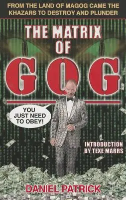 La Matriz de Gog: De la tierra de Magog vinieron los jázaros para destruir y saquear - The Matrix of Gog: From the Land of Magog Came the Khazars to Destroy and Plunder