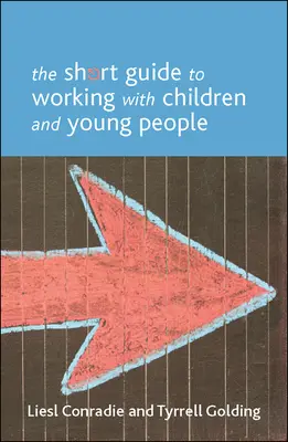 Guía breve para trabajar con niños y jóvenes - The Short Guide to Working with Children and Young People