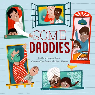 Algunos papás - Some Daddies